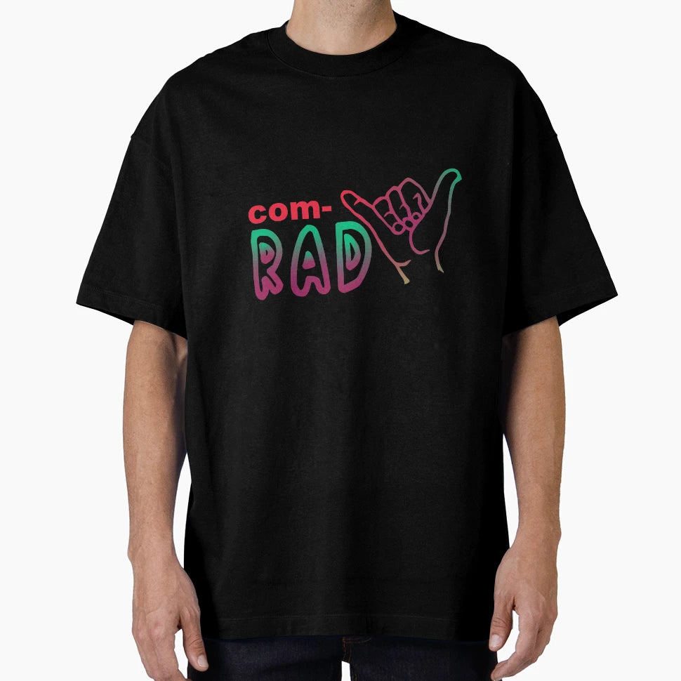Com Rad T-Shirt - Graphic Print Unisex - T-Shirt, Sweatshirt, Hoodie