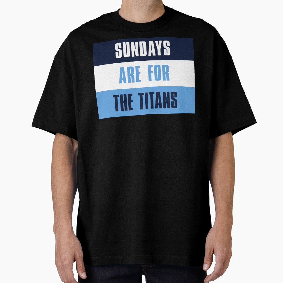Sundays Are Titans Tennessee Titans T-Shirt - Unique Graphic for Adults - T-Shirt, Sweatshirt, Hoodie