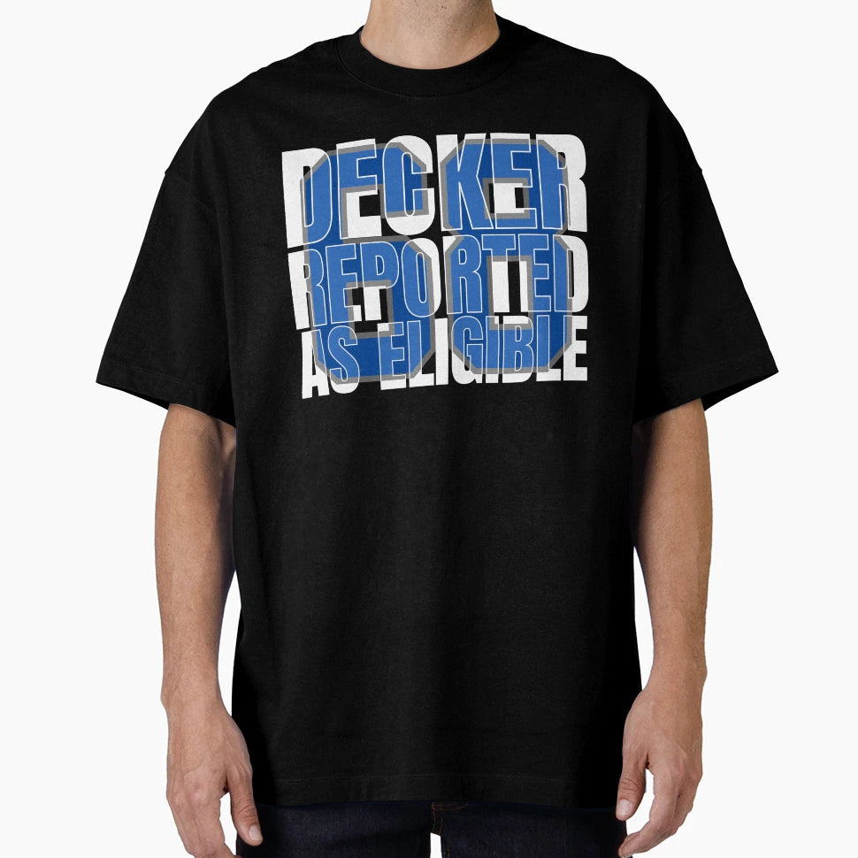 Decker Reported As Eligible T-Shirt - Aesthetic Graphic for Adults - T-Shirt, Sweatshirt, Hoodie