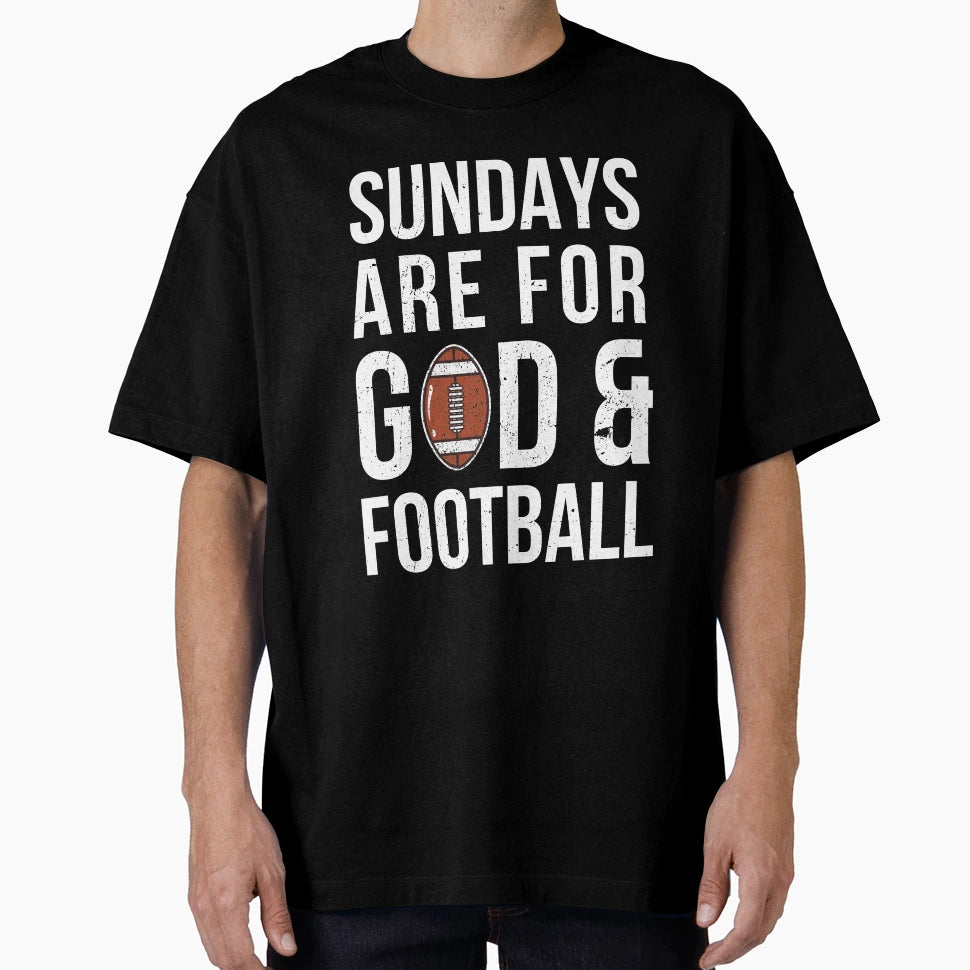 Sundays Are God And Football T-Shirt - Custom Art Print Men Women - T-Shirt, Sweatshirt, Hoodie