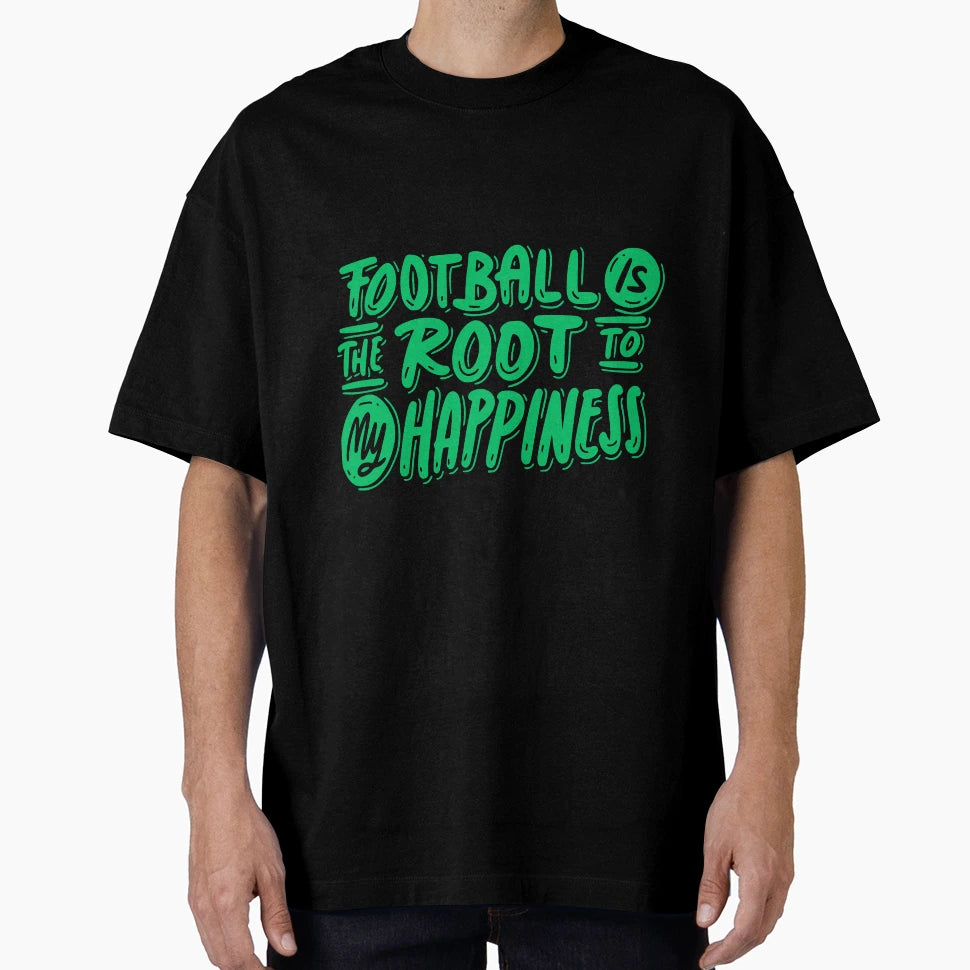 Football Is Root To My Happines T-Shirt - Trendy Graphic for Adults - T-Shirt, Sweatshirt, Hoodie