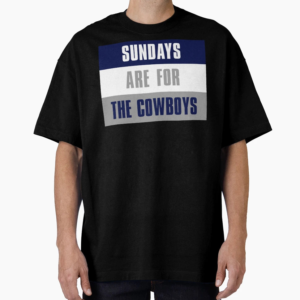 Sundays Are Cowboys Dallas Cowboys T-Shirt - Novelty Apparel for Adults - T-Shirt, Sweatshirt, Hoodie