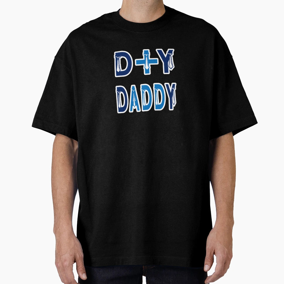 D Y Daddy T-Shirt - Graphic Print for Adults - T-Shirt, Sweatshirt, Hoodie