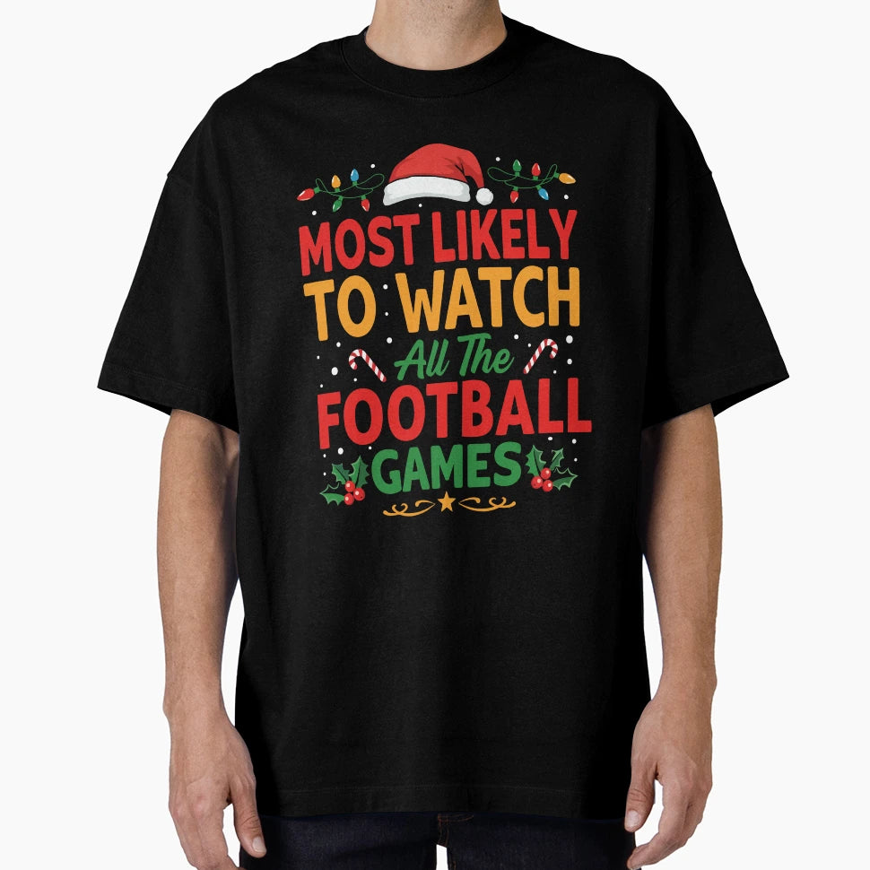 Most Likely To Watch All Football Games T-Shirt - Minimalist Print Unisex - T-Shirt, Sweatshirt, Hoodie