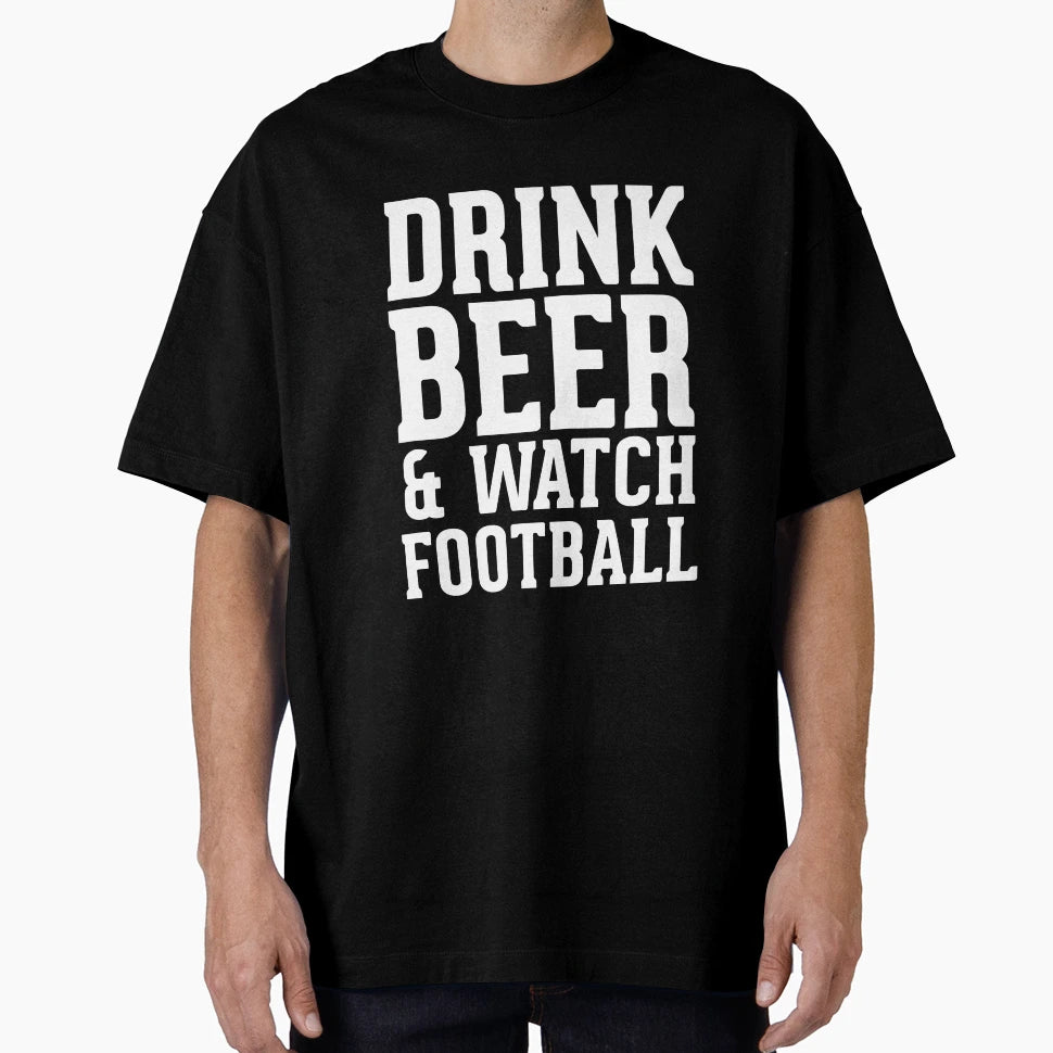 Drink Beer And Watch Football T-Shirt - Aesthetic Graphic Men Women - T-Shirt, Sweatshirt, Hoodie