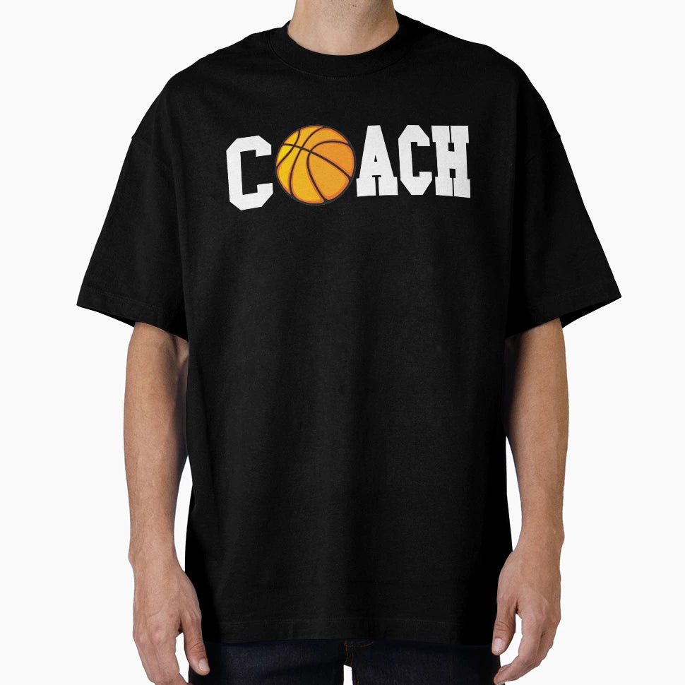Basketball Coach Basketball Coach T-Shirt - Streetwear Style for Adults - T-Shirt, Sweatshirt, Hoodie
