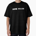 Payne Killer T-Shirt - Novelty Apparel Unisex - T-Shirt, Sweatshirt, Hoodie