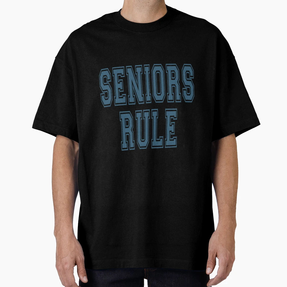 Seniors Rule Blue T-Shirt - Streetwear Style for Adults - T-Shirt, Sweatshirt, Hoodie