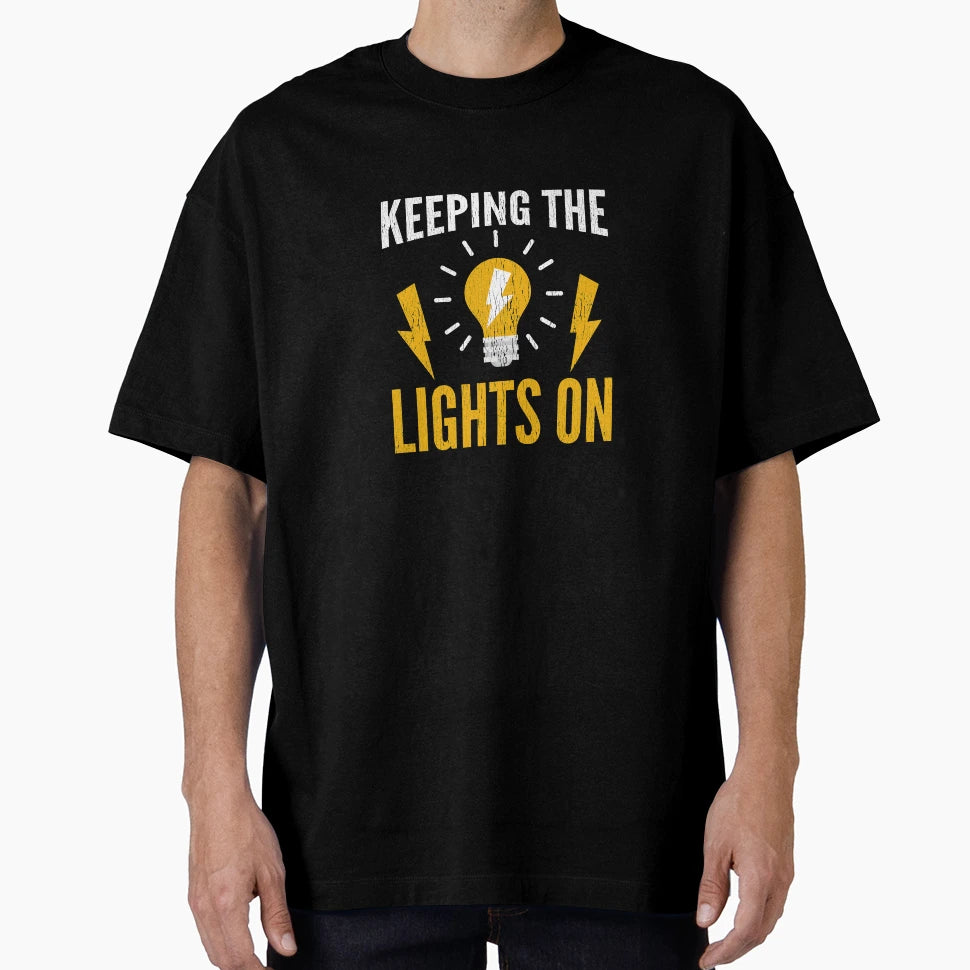 Keeping Lights Electrical Lineman T-Shirt - Casual Everyday Wear Men Women - T-Shirt, Sweatshirt, Hoodie