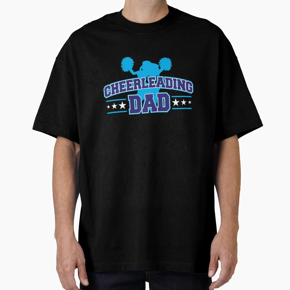 Cheerleading Dad T-Shirt - Fun Novelty Design Unisex - T-Shirt, Sweatshirt, Hoodie