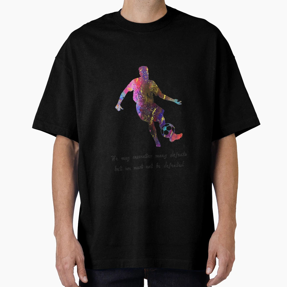Football We May Encounter Many T-Shirt - Aesthetic Graphic Men Women - T-Shirt, Sweatshirt, Hoodie
