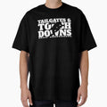 Tailgates And Touch Downs T-Shirt - Unique Graphic Unisex - T-Shirt, Sweatshirt, Hoodie