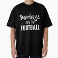Sundays Are Football Sports T-Shirt - Novelty Apparel Men Women - T-Shirt, Sweatshirt, Hoodie