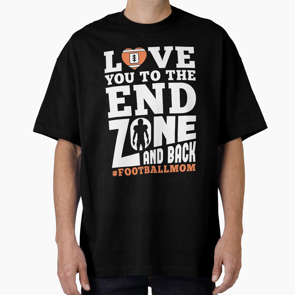 Love You To End Zone And Back 2 T-Shirt - Aesthetic Graphic Unisex - T-Shirt, Sweatshirt, Hoodie