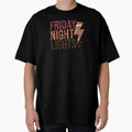 Friday Night Lights T-Shirt - Fun Novelty Design Men Women - T-Shirt, Sweatshirt, Hoodie