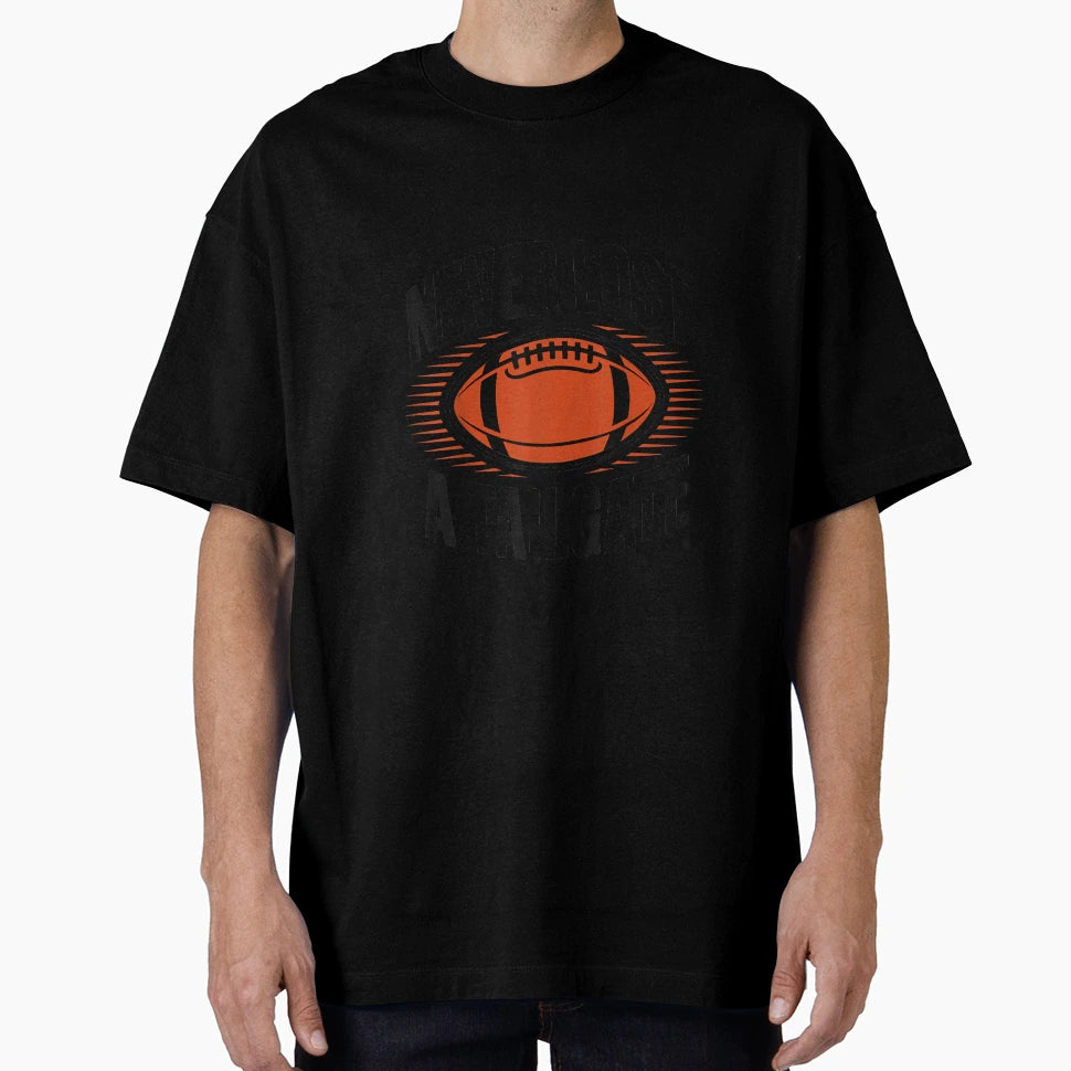 Never Lost Tailgate Funny Football Game T-Shirt - Minimalist Print Unisex - T-Shirt, Sweatshirt, Hoodie