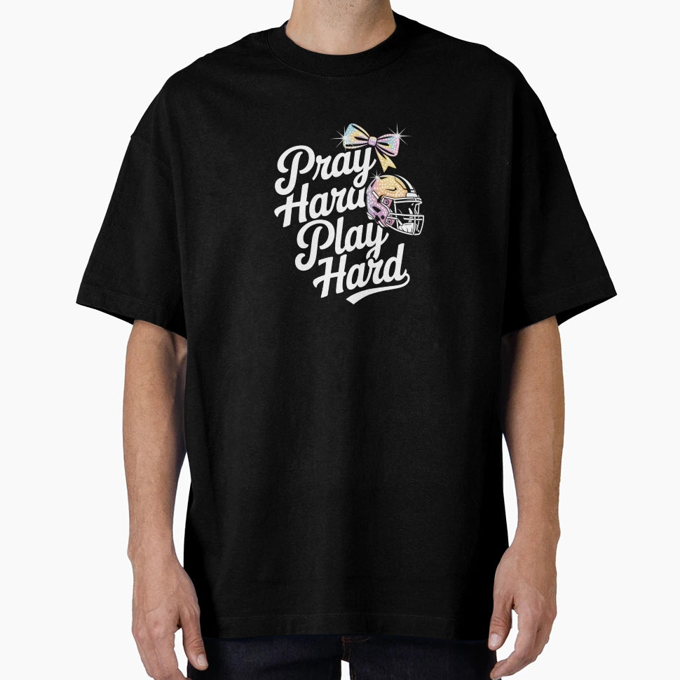 Pray Hard Play Hard T-Shirt - Casual Everyday Wear Unisex - T-Shirt, Sweatshirt, Hoodie
