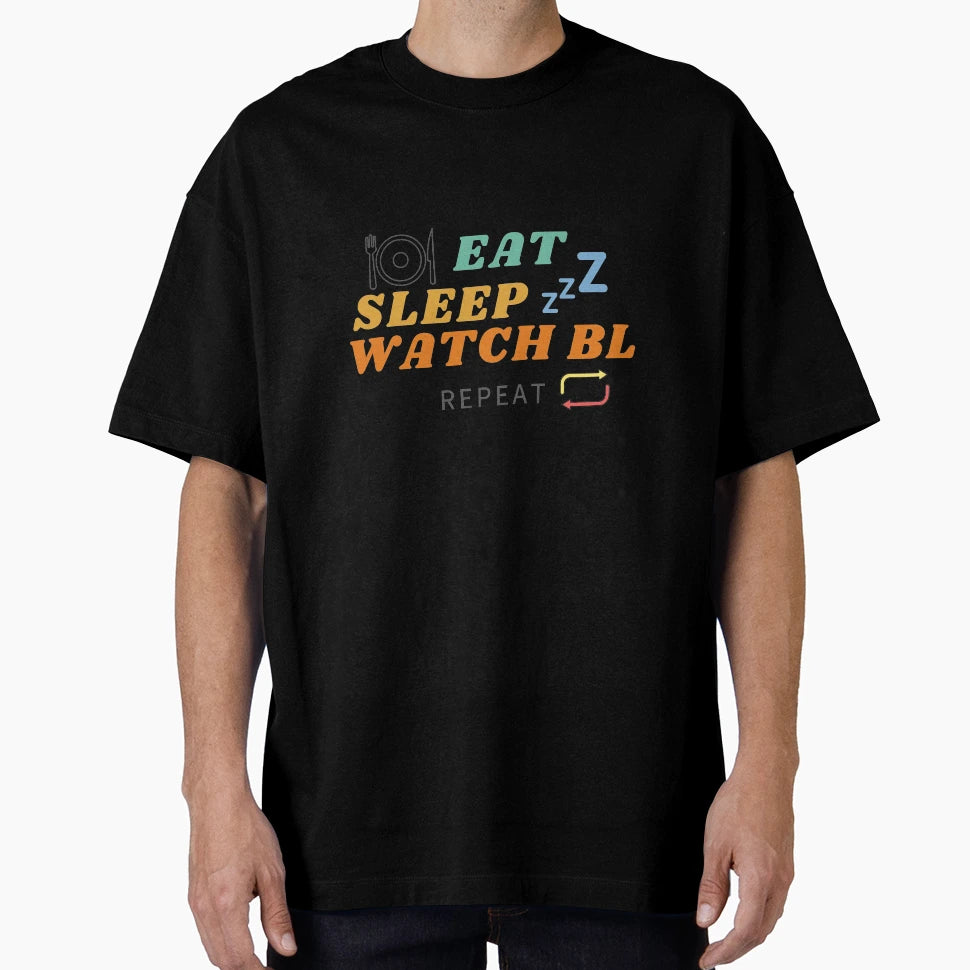 Eat Sleep Watch Bl Repeat T-Shirt - Streetwear Style Unisex - T-Shirt, Sweatshirt, Hoodie