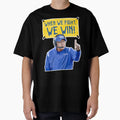 Coach Walz When We Fight We Win T-Shirt - Casual Everyday Wear Unisex - T-Shirt, Sweatshirt, Hoodie