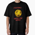 Football Unites World T-Shirt - Minimalist Print for Adults - T-Shirt, Sweatshirt, Hoodie