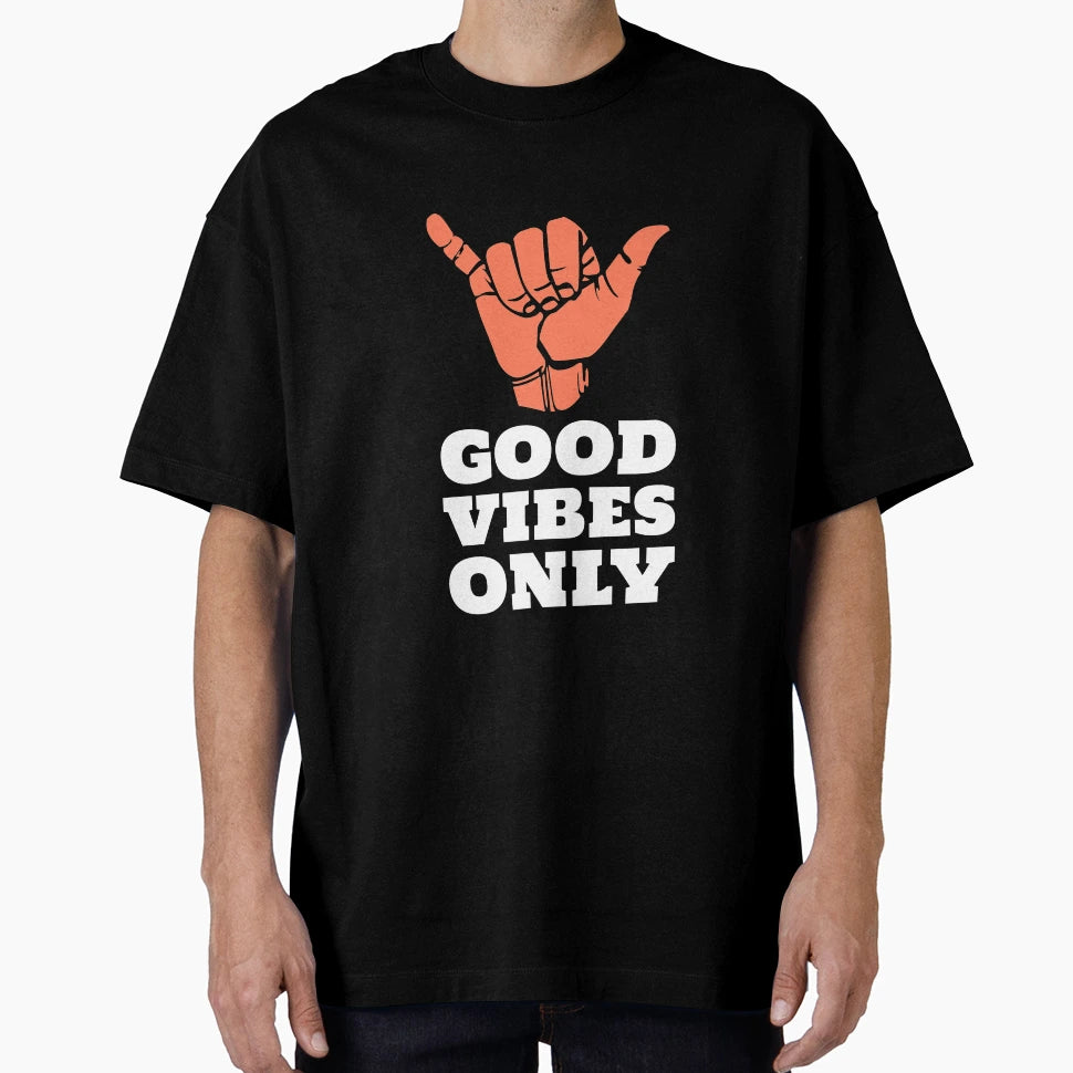 Good Vibes Only T-Shirt - Graphic Print for Adults - T-Shirt, Sweatshirt, Hoodie