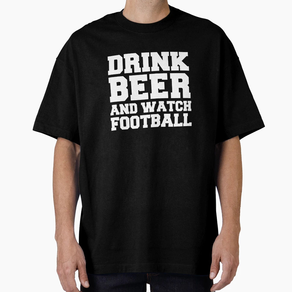 Drink Beer Watch Football Sports Team T-Shirt - Aesthetic Graphic Unisex - T-Shirt, Sweatshirt, Hoodie