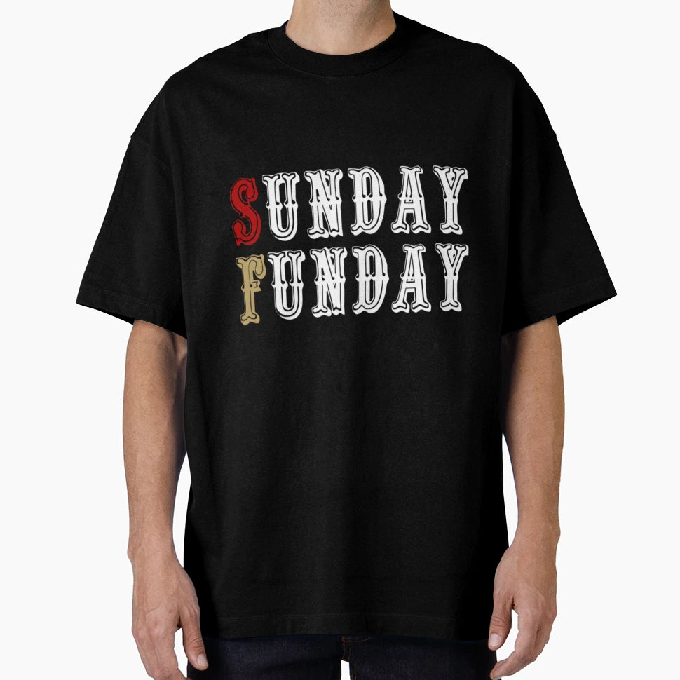 Sunday Funday T-Shirt - Fun Novelty Design Unisex - T-Shirt, Sweatshirt, Hoodie