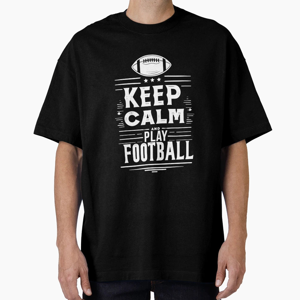 Keep Calm And Play Football T-Shirt - Minimalist Print Men Women - T-Shirt, Sweatshirt, Hoodie