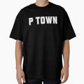 P Town T-Shirt - Casual Everyday Wear Unisex - T-Shirt, Sweatshirt, Hoodie