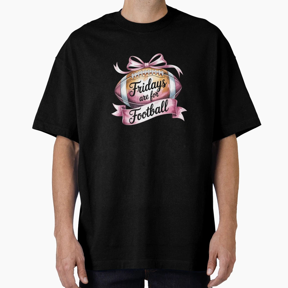 Fridays Are Football T-Shirt - Novelty Apparel Unisex - T-Shirt, Sweatshirt, Hoodie