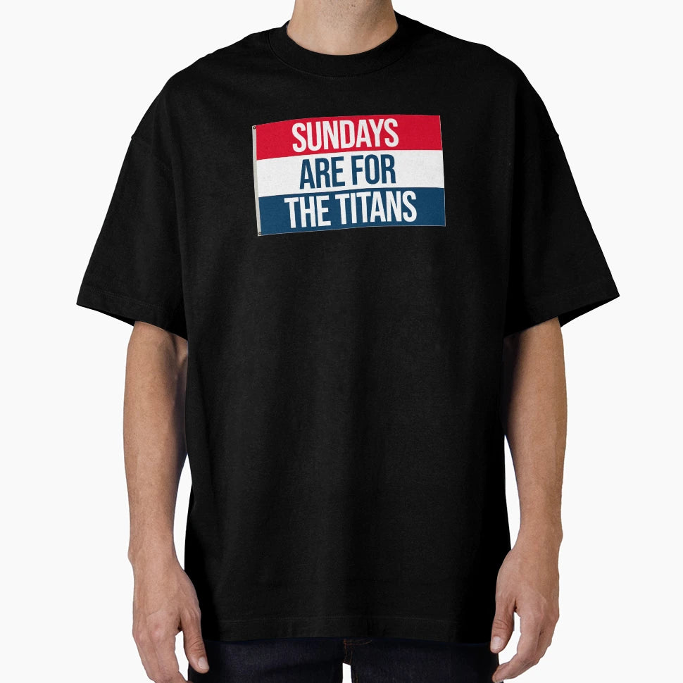 Sundays Are Titans T-Shirt - Aesthetic Graphic Men Women - T-Shirt, Sweatshirt, Hoodie