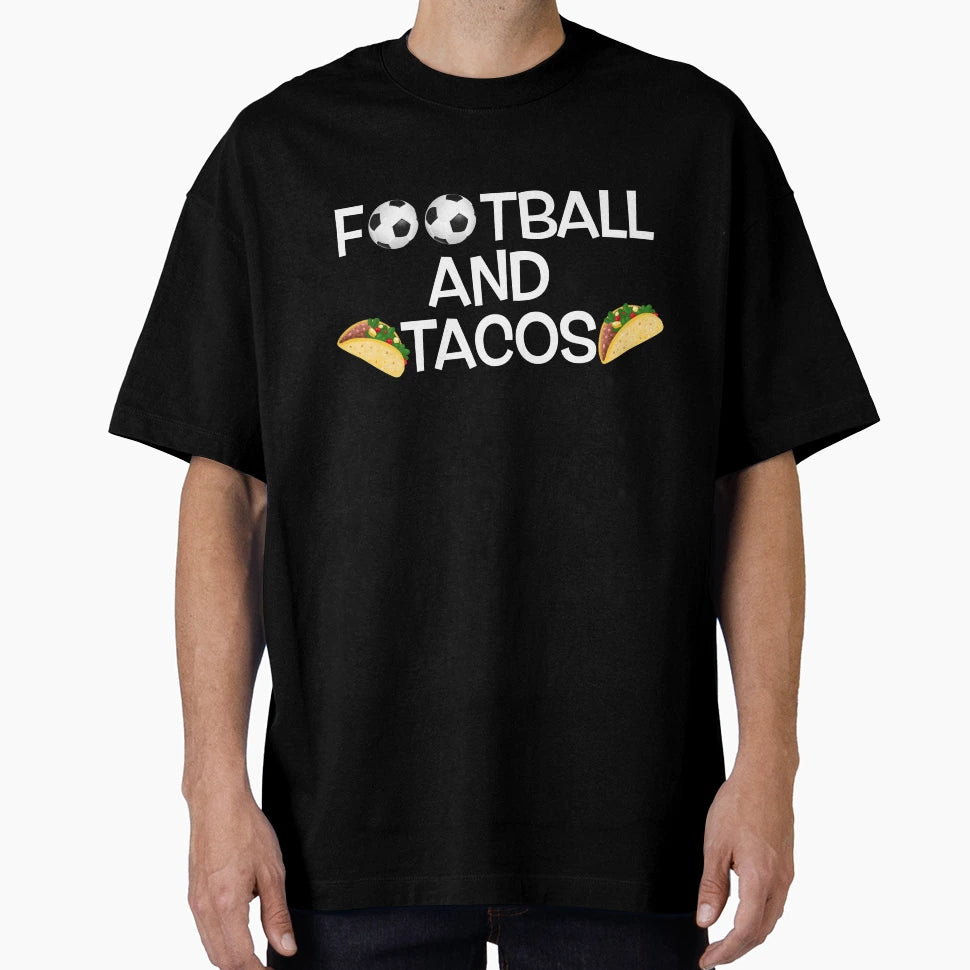 Football And Tacos American And T-Shirt - Streetwear Style for Adults - T-Shirt, Sweatshirt, Hoodie