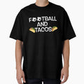 Football And Tacos American And T-Shirt - Streetwear Style for Adults - T-Shirt, Sweatshirt, Hoodie
