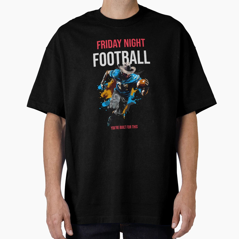 Friday Night Football 2 Youre Built T-Shirt - Custom Art Print for Adults - T-Shirt, Sweatshirt, Hoodie