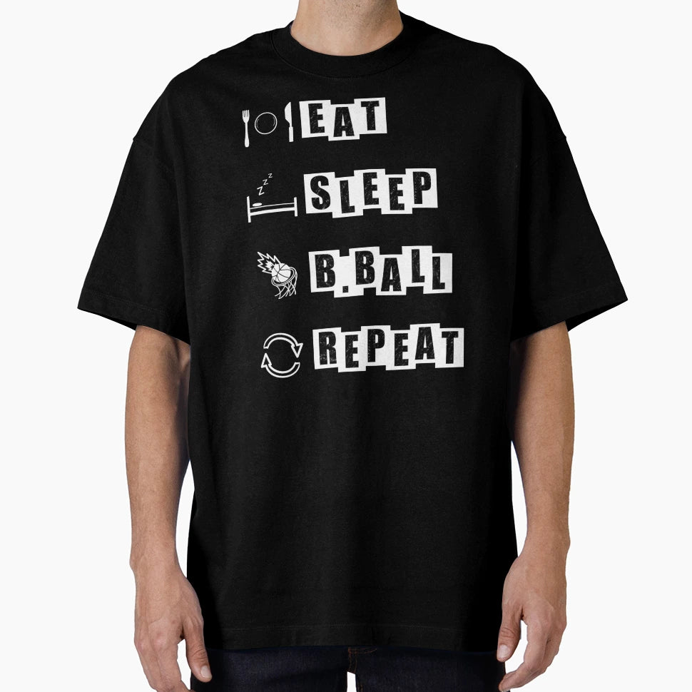 Eat Sleep B Ball Repeat Black T-Shirt - Novelty Apparel Unisex - T-Shirt, Sweatshirt, Hoodie