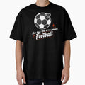 Football My Well Being And My Passion T-Shirt - Custom Art Print Men Women - T-Shirt, Sweatshirt, Hoodie