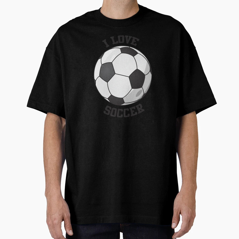 I Love Soccer Sport Football Sports T-Shirt - Aesthetic Graphic for Adults - T-Shirt, Sweatshirt, Hoodie