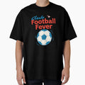 Club Football Fever T-Shirt - Fun Novelty Design for Adults - T-Shirt, Sweatshirt, Hoodie