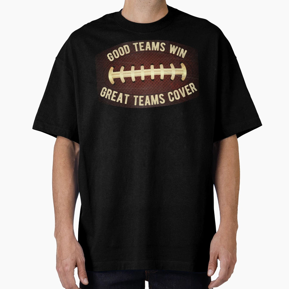 Good Teams Win Great Teams Cover T-Shirt - Fun Novelty Design Unisex - T-Shirt, Sweatshirt, Hoodie