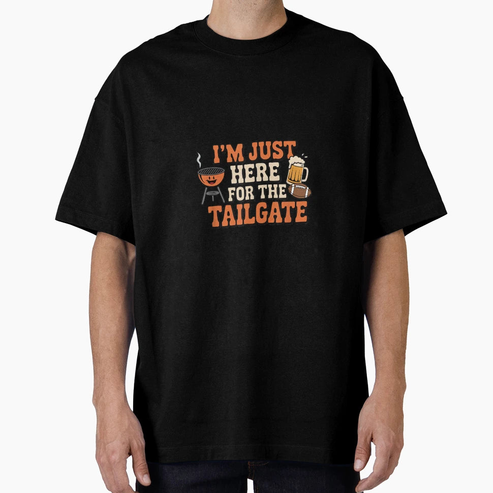 Im Just Here Tailgate Funny Football T-Shirt - Custom Art Print Men Women - T-Shirt, Sweatshirt, Hoodie