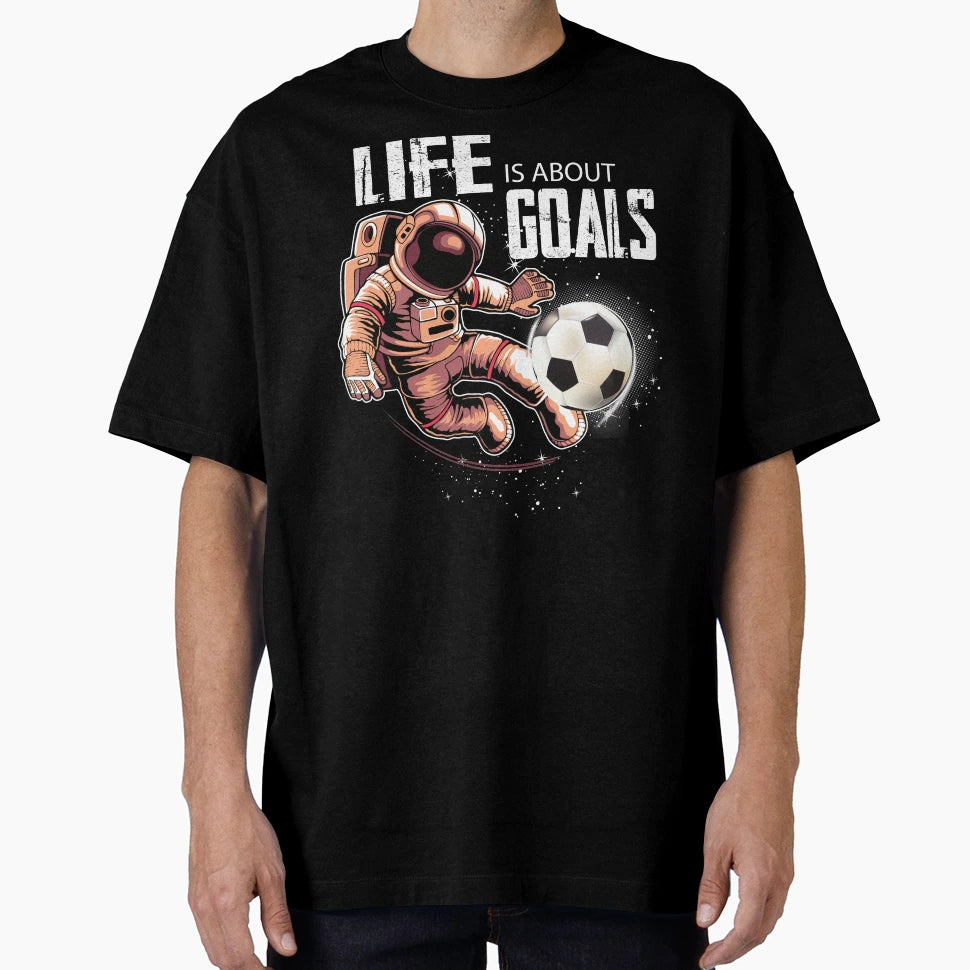 Life Is About Goals Galaxy Space T-Shirt - Casual Everyday Wear for Adults - T-Shirt, Sweatshirt, Hoodie