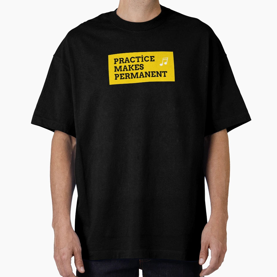 Practice Makes Permanent Motivational T-Shirt - Unique Graphic Men Women - T-Shirt, Sweatshirt, Hoodie