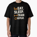 Eat Sleep Train Repeat Fitness Gym T-Shirt - Fun Novelty Design Unisex - T-Shirt, Sweatshirt, Hoodie