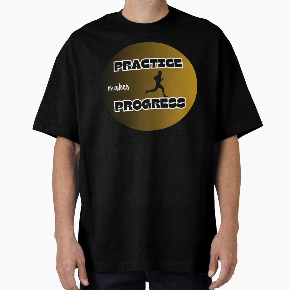 Practice Makes Progress Runner T-Shirt - Casual Everyday Wear Men Women - T-Shirt, Sweatshirt, Hoodie