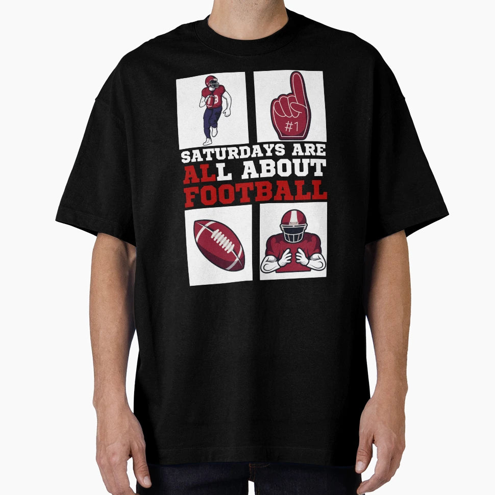 Saturdays Are All About Football T-Shirt - Streetwear Style Men Women - T-Shirt, Sweatshirt, Hoodie