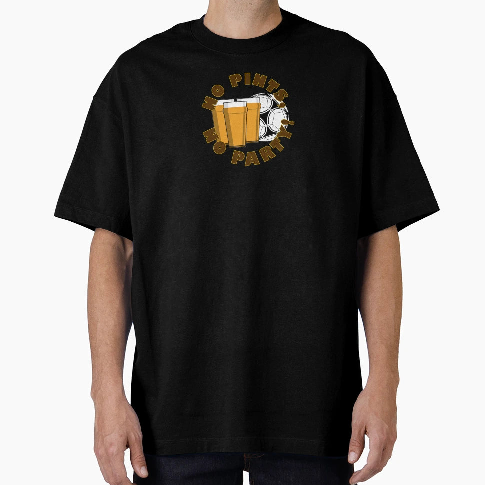 No Pints No Party T-Shirt - Custom Art Print Men Women - T-Shirt, Sweatshirt, Hoodie