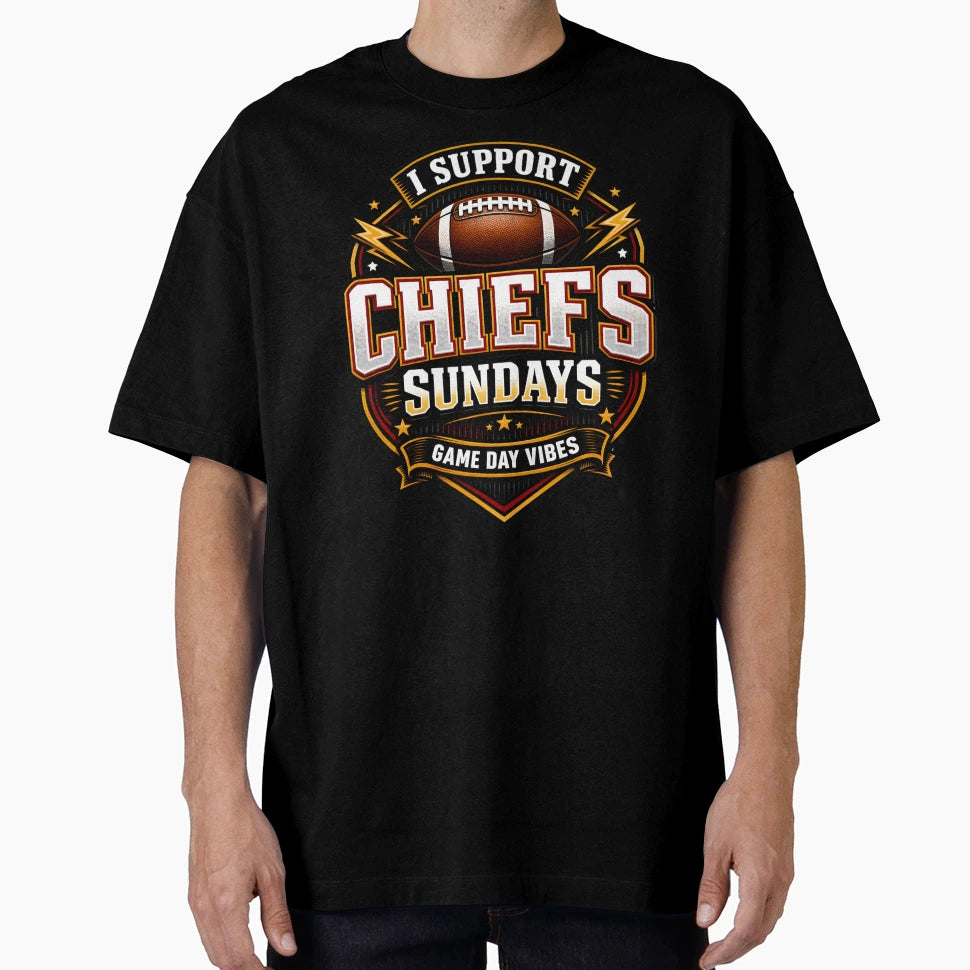 I Support Chiefs Sundays Game Day Vibes T-Shirt - Fun Novelty Design Unisex - T-Shirt, Sweatshirt, Hoodie