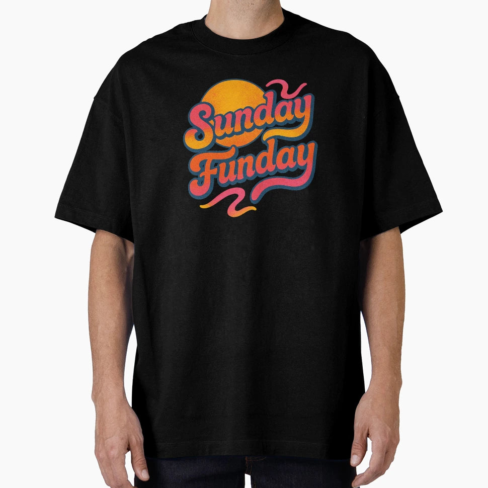 Sunday Funday Vibes T-Shirt - Trendy Graphic Unisex - T-Shirt, Sweatshirt, Hoodie