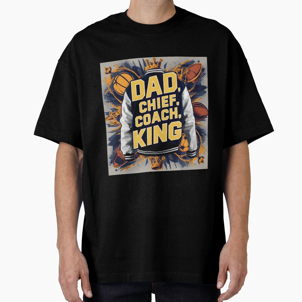 905 Dad Chief Coach King T-Shirt - Casual Everyday Wear Men Women - T-Shirt, Sweatshirt, Hoodie