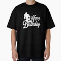 Birthday Happy Birthday American T-Shirt - Streetwear Style for Adults - T-Shirt, Sweatshirt, Hoodie
